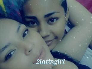 2latingirl