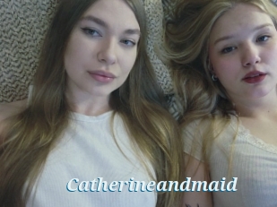 Catherineandmaid