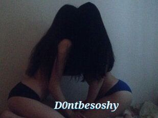 D0ntbesoshy