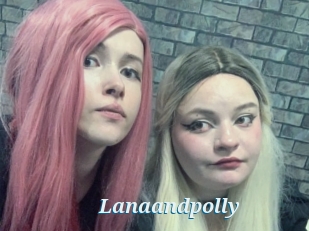 Lanaandpolly