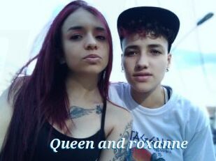 Queen_and_roxanne