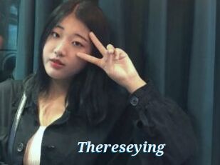 Thereseying